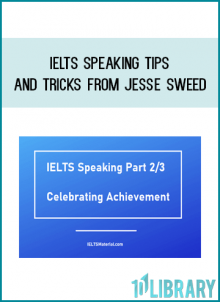 IELTS Speaking Tips and Tricks from Jesse Sweed at Midlibrary.com