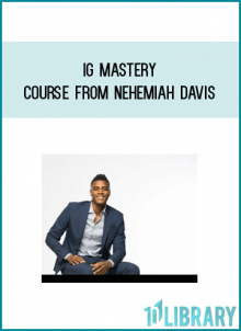 IG Mastery Course from Nehemiah Davis at Midlibrary.com