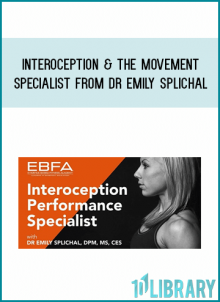 INTEROCEPTION & THE MOVEMENT SPECIALIST from Dr Emily Splichal at Midlibrary.com