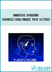 Immersive Barbering Advanced from Enrique Tapia (Aztroo) at Midlibrary.com