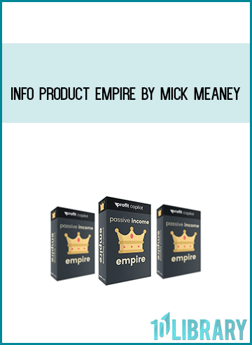 Info Product Empire by Mick Meaney at Midlibrary.com