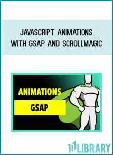 Javascript Animations With GSAP and ScrollMagic from Joe Santos Garcia at Midlibrary.com