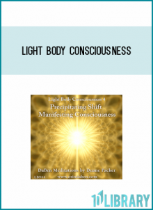 Light Body Consciousness - Part 4 - Precipitating Shift, Manifesting Consciousness from DaBen at Midlibrary.com