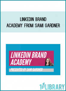 LinkedIn Brand Academy from Sami Gardner at Midlibrary.com