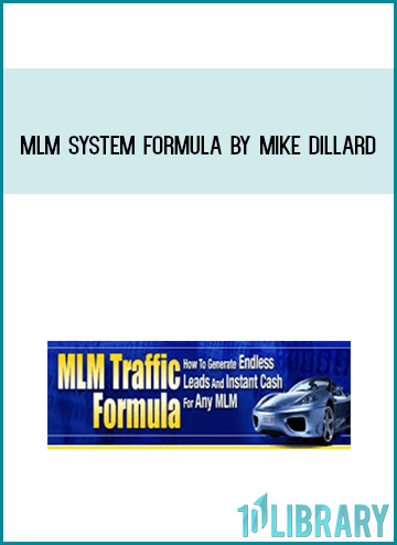 MLM System Formula by Mike Dillard at Midlibrary.com