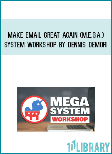 Make Email Great Again (M.E.G.A.) System Workshop by Dennis Demori at Midlibrary.com