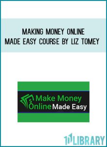 Making Money Online Made Easy Course by Liz Tomey at Midlibrary.com