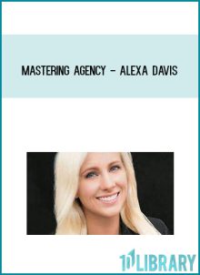 Mastering Agency - Alexa Davis at Midlibrary.com