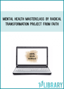 Mental Health Masterclass by Radical Transformation Project from Faith at Midlibrary.com