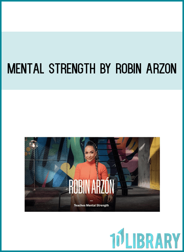 Mental Strength by Robin Arzon A TMidlibrary.com
