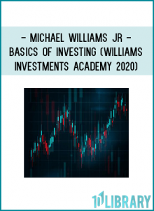 Michael Williams Jr - Basics of Investing (Williams Investments Academy 2020)