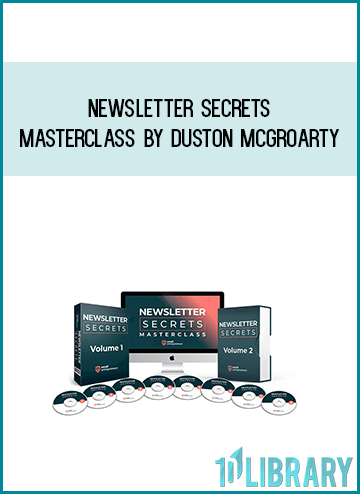 Newsletter Secrets Masterclass by Duston McGroarty