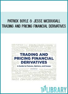 Patrick Boyle & Jesse McDougall – Trading and Pricing Financial Derivatives at Midlibrary.com