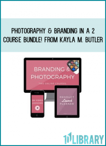Photography & Branding in a 2 Course Bundle! from Kayla M. Butler at Midlibrary.com