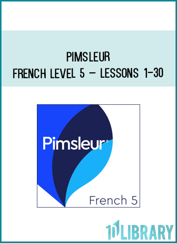 Pimsleur – French Level 5 – Lessons 1-30 AT Midlibrary.com