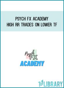 Psych FX Academy – High RR Trades on Lower TF at Midlibrary.com