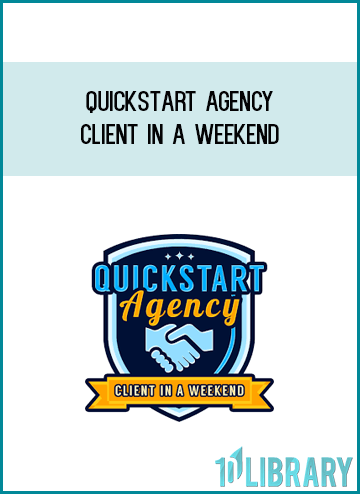 QuickStart Agency – Client in a Weekend