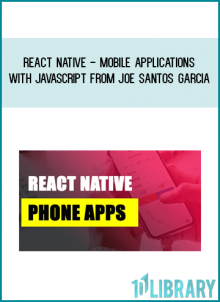 React Native - Mobile Applications With Javascript from Joe Santos Garcia at Midlibrary.com