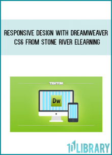 Responsive Design with Dreamweaver CS6 from Stone River eLearning at Midlibrary.com