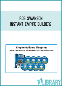 Rob Swanson – Instant Empire Builders AT Midlibrary.com