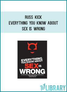 Russ Kick - Everything You Know About Sex Is Wrong at Midlibrary.com