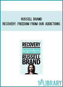 Russell Brand - Recovery Freedom from Our Addictions at Midlibrary.com