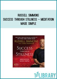 Russell Simmons - Success Through Stillness - Meditation Made Simple at Midlibrary.com