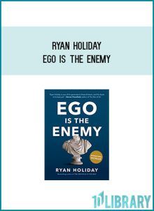 Ryan Holiday - Ego is the Enemy at Midlibrary.com
