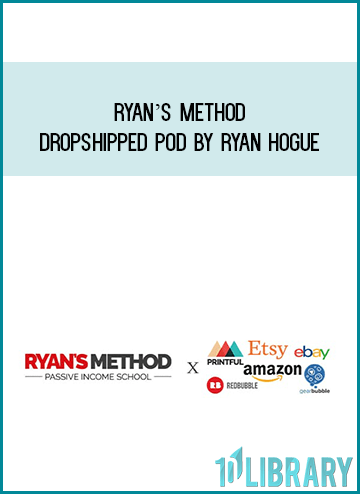 Ryan’s Method Dropshipped POD by Ryan Hogue