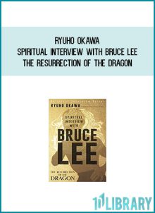 Ryuho Okawa - Spiritual Interview with Bruce Lee The Resurrection of the Dragon at Midlibrary.com