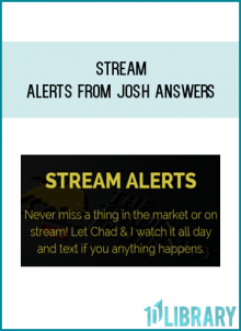 STREAM ALERTS from Josh Answers at Midlibrary.com