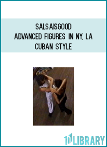 SalsaIsGood - Advanced Figures in NY, LA & Cuban Style at Midlibrary.com