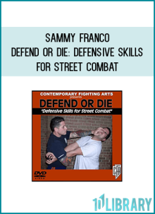 Sammy Franco - Defend or Die Defensive Skills For Street Combat at Midlibrary.com