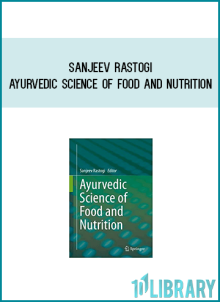 Sanjeev Rastogi - Ayurvedic Science of Food and Nutrition at Midlibrary.com