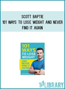 Scott Baptie - 101 Ways to Lose Weight and Never Find It Again at Midlibrary.com