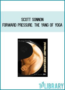 Scott Sonnon - Forward Pressure The Yang of Yoga at Midlibrary.com