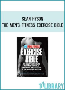 With The Men’s Fitness Exercise Bible, you will always have time to get in great shape