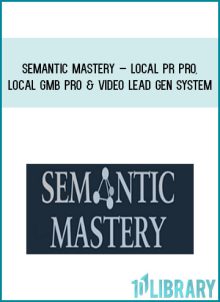 Semantic Mastery – Local PR Pro, Local GMB Pro & Video Lead Gen System at Midlibrary.com