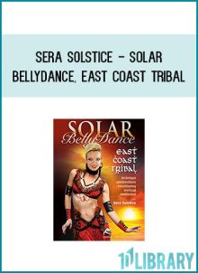 Solar Belly Dance, created by New York-based star of tribal fusion belly dance Sera Solstice develops