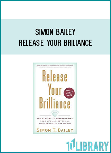 Release Your Brilliance provides the combination to the vault where your brilliance is kept