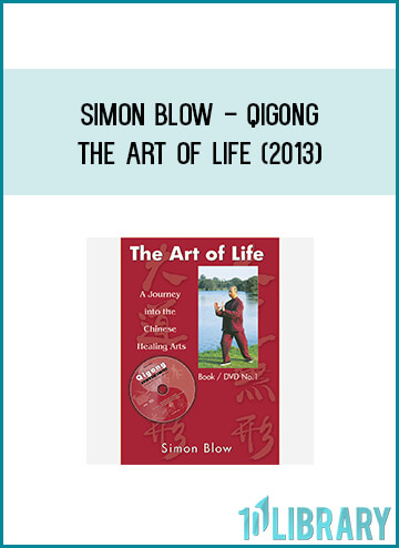 The Art of Life’ presents the Qigong styles that were taught to Simon in Australia