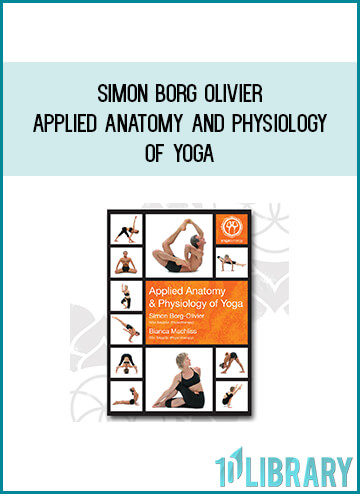 The Applied Anatomy and Physiology of Yoga Book (Ebook) is a must-read text for yoga teachers and students.