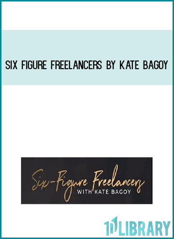 Six Figure Freelancers by Kate Bagoy at Midlibrary.com