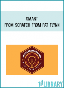 Smart From Scratch from Pat Flynn at Midlibrary.com