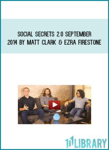 Social Secrets 2.0 September 2014 by Matt Clark & Ezra Firestone at Midlibrary.com