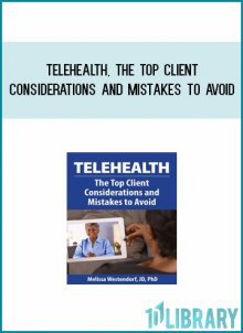 Telehealth, The Top Client Considerations and Mistakes to Avoid from Melissa Westendorf at Midlibrary.com