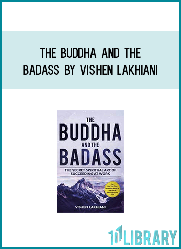 The Buddha and the Badass by Vishen Lakhiani at Midlibrary.com