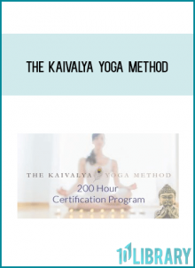 The Kaivalya Yoga Method 200 Hour Teacher Training Certification Program from Alanna Kaivalya at Midlibrary.com