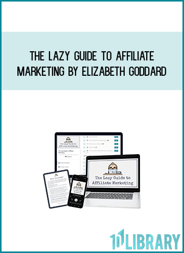 The Lazy Guide to Affiliate Marketing by Elizabeth Goddard at Midlibrary.com