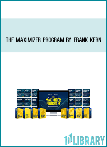 The Maximizer Program by Frank Kern AT Midlibrary.com
